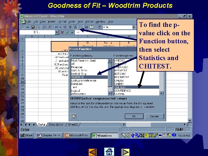 Goodness of Fit – Woodtrim Products To find the pvalue click on the Function