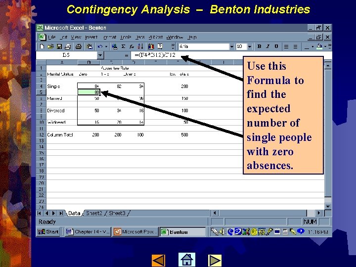 Contingency Analysis – Benton Industries Use this Formula to find the expected number of