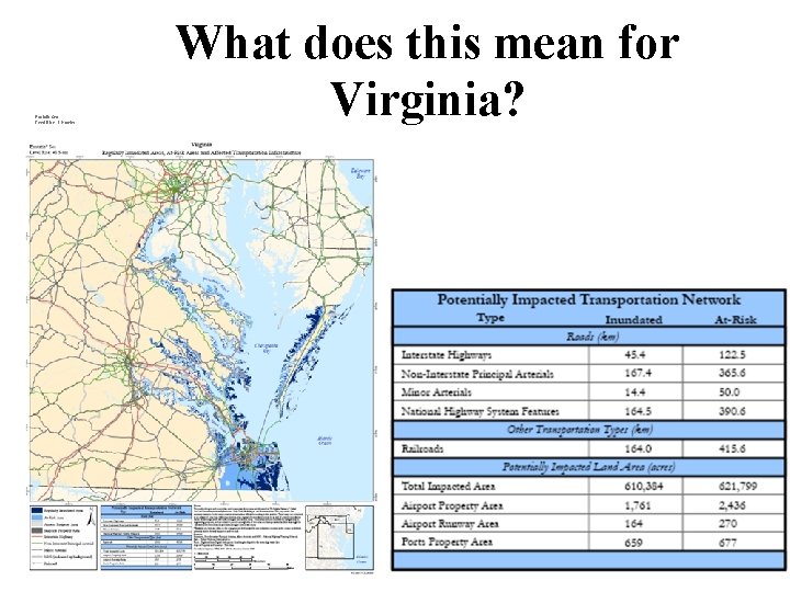 Eustatic Sea Level Rise: 1. 5 meter What does this mean for Virginia? 1.