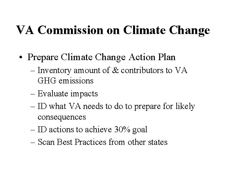 VA Commission on Climate Change • Prepare Climate Change Action Plan – Inventory amount