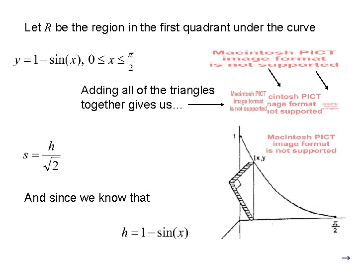 Let R be the region in the first quadrant under the curve Adding all