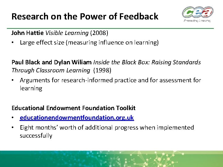 Research on the Power of Feedback John Hattie Visible Learning (2008) • Large effect