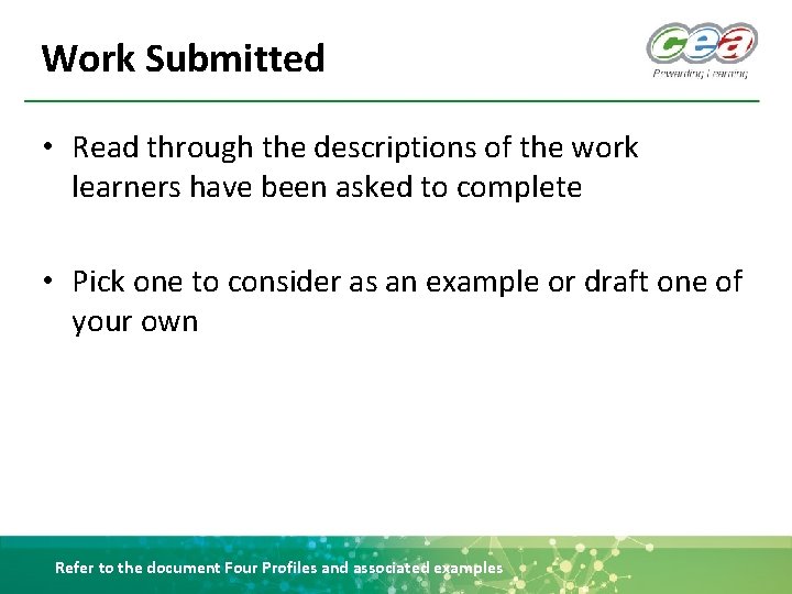 Work Submitted • Read through the descriptions of the work learners have been asked