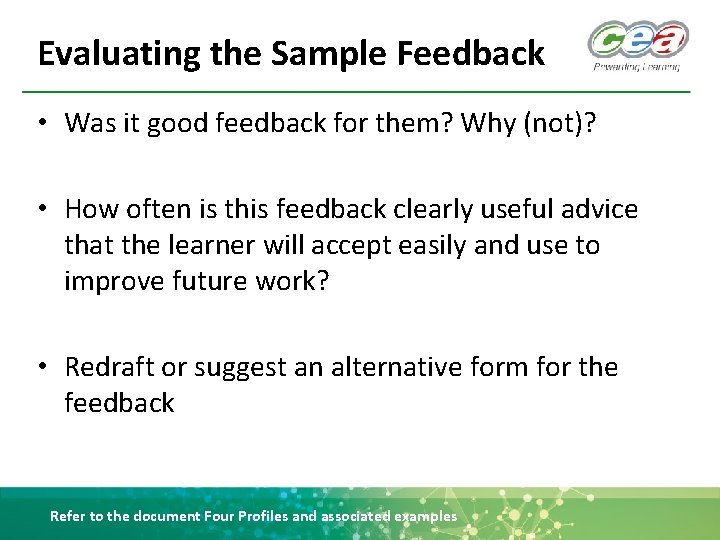 Evaluating the Sample Feedback • Was it good feedback for them? Why (not)? •