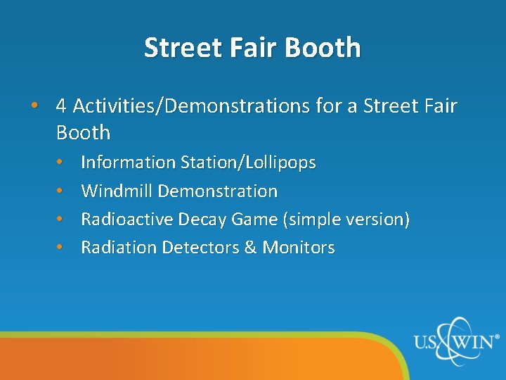 Street Fair Booth • 4 Activities/Demonstrations for a Street Fair Booth • • Information