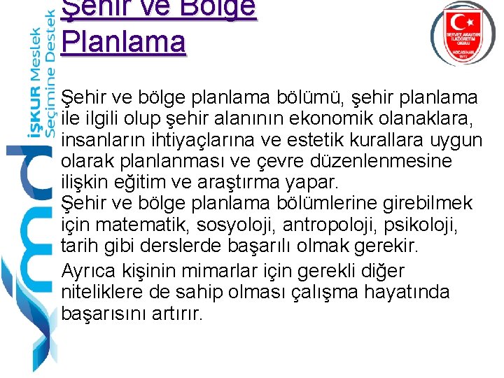 Şehir ve Bölge Planlama Şehir ve bölge planlama bölümü, şehir planlama ile ilgili olup