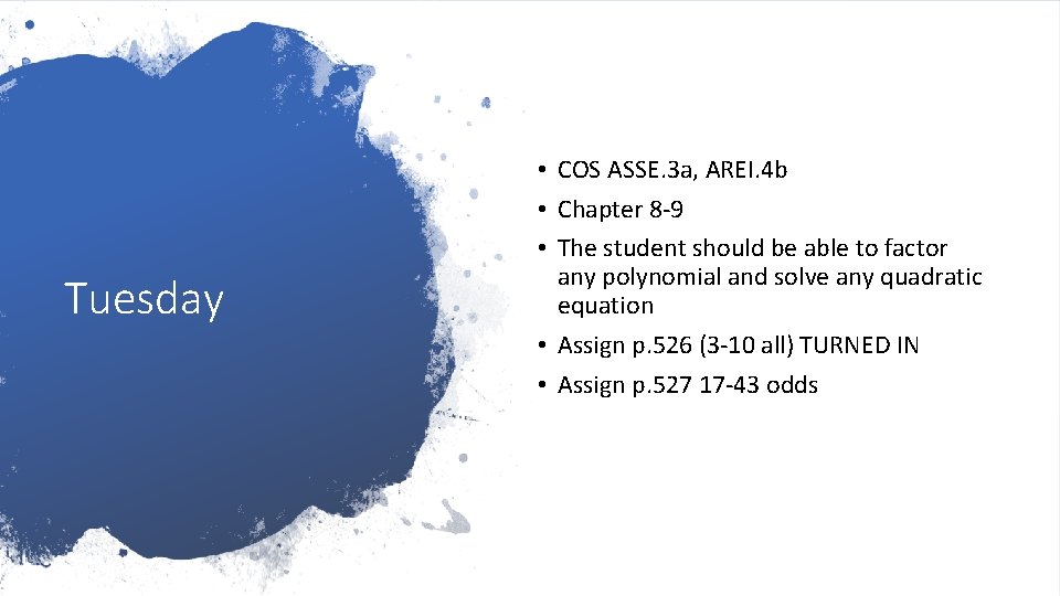 Tuesday • COS ASSE. 3 a, AREI. 4 b • Chapter 8 -9 • Tuesday • COS ASSE. 3 a, AREI. 4 b • Chapter 8 -9 •