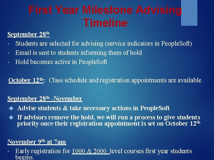 First Year Milestone Advising Timeline September 28 th • Students are selected for advising