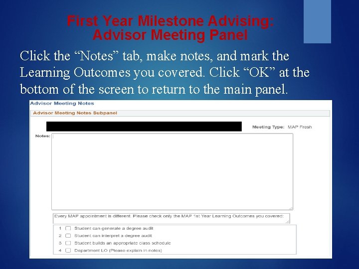 First Year Milestone Advising: Advisor Meeting Panel Click the “Notes” tab, make notes, and