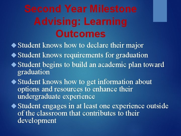 Second Year Milestone Advising: Learning Outcomes Student knows how to declare their major Student