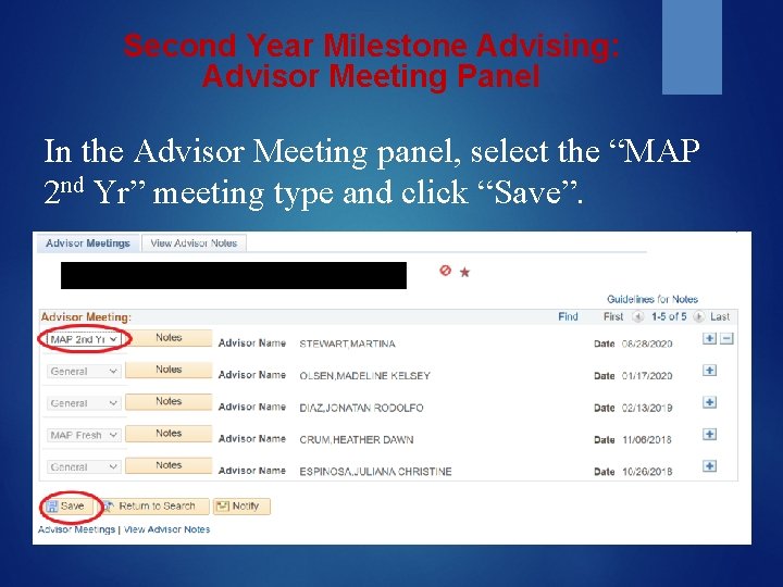 Second Year Milestone Advising: Advisor Meeting Panel In the Advisor Meeting panel, select the