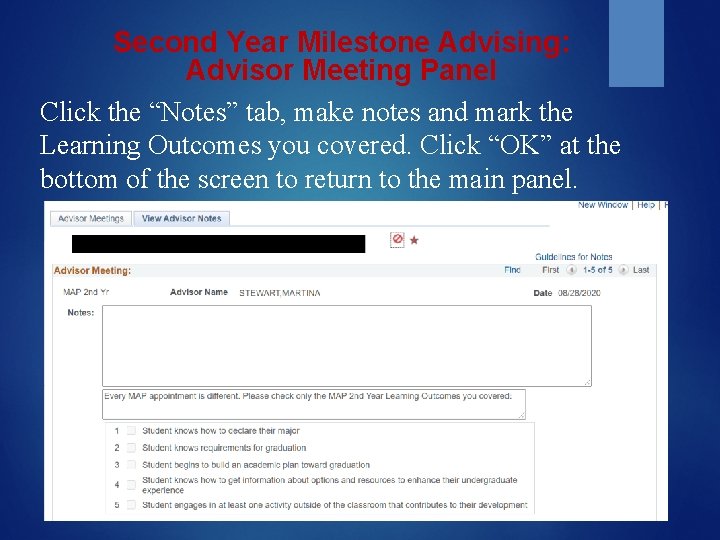 Second Year Milestone Advising: Advisor Meeting Panel Click the “Notes” tab, make notes and