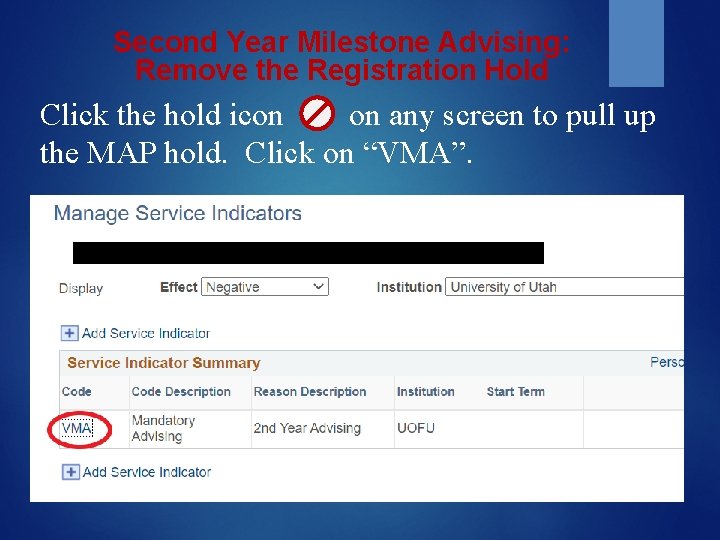 Second Year Milestone Advising: Remove the Registration Hold Click the hold icon on any