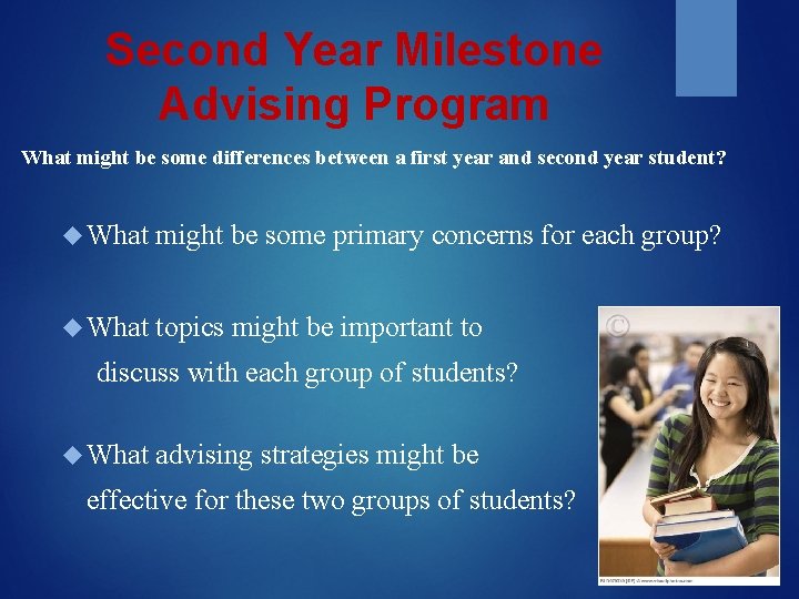 Second Year Milestone Advising Program What might be some differences between a first year