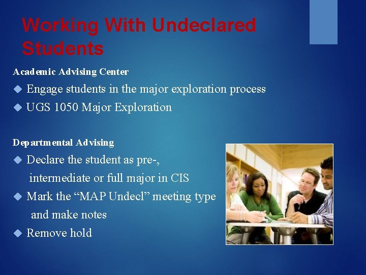 Working With Undeclared Students Academic Advising Center Engage students in the major exploration process