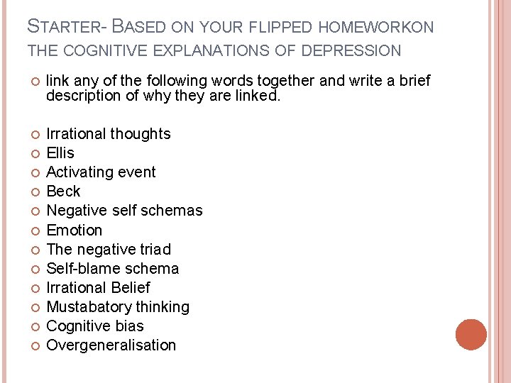 STARTER- BASED ON YOUR FLIPPED HOMEWORKON THE COGNITIVE EXPLANATIONS OF DEPRESSION link any of
