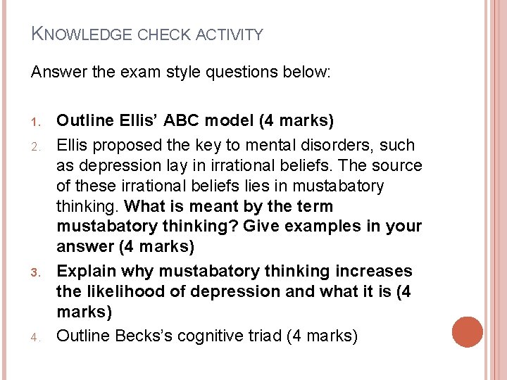 KNOWLEDGE CHECK ACTIVITY Answer the exam style questions below: 1. 2. 3. 4. Outline