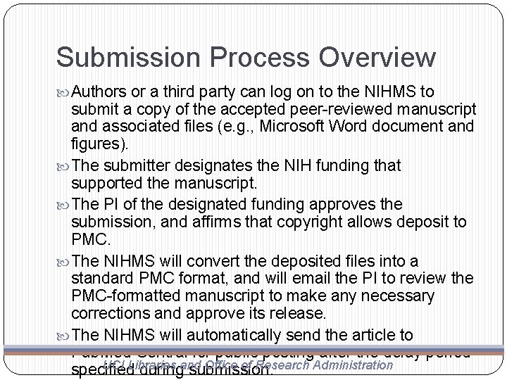 Submission Process Overview Authors or a third party can log on to the NIHMS