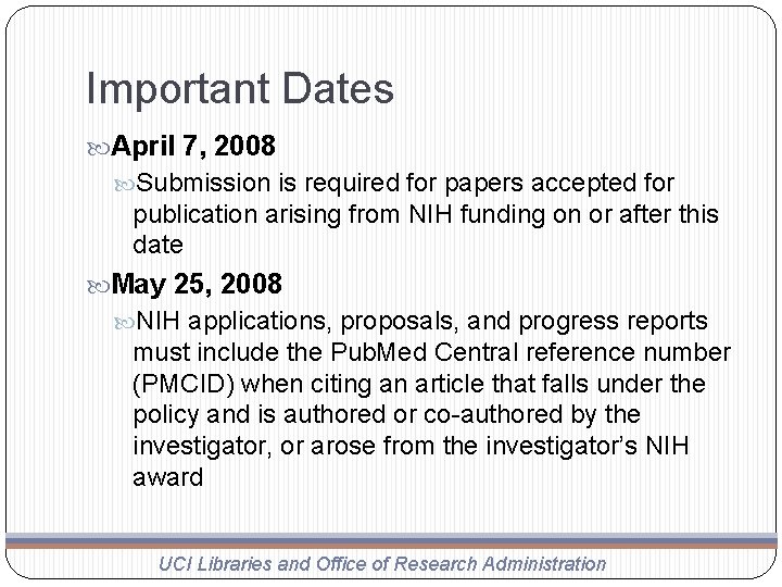 Important Dates April 7, 2008 Submission is required for papers accepted for publication arising