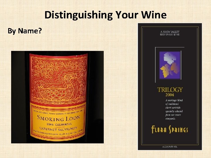 Distinguishing Your Wine By Name? 