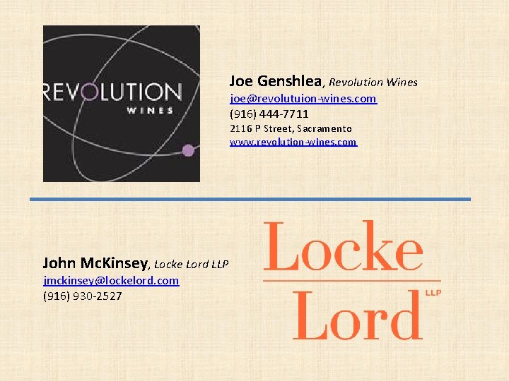 Joe Genshlea, Revolution Wines joe@revolutuion-wines. com (916) 444 -7711 2116 P Street, Sacramento www.