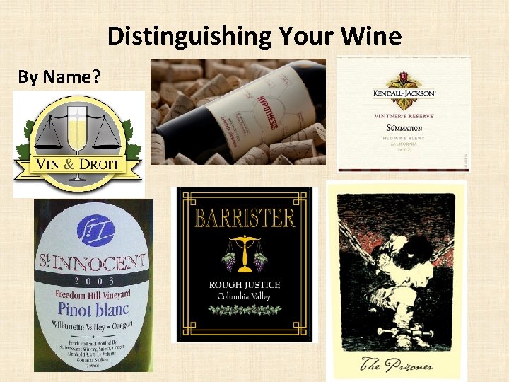 Distinguishing Your Wine By Name? 