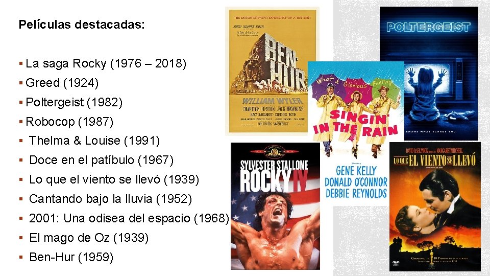 Películas destacadas: § La saga Rocky (1976 – 2018) § Greed (1924) § Poltergeist