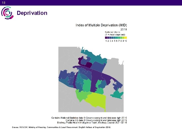 18 Deprivation Source: GOV. UK. Ministry of Housing, Communities & Local Government. English Indices