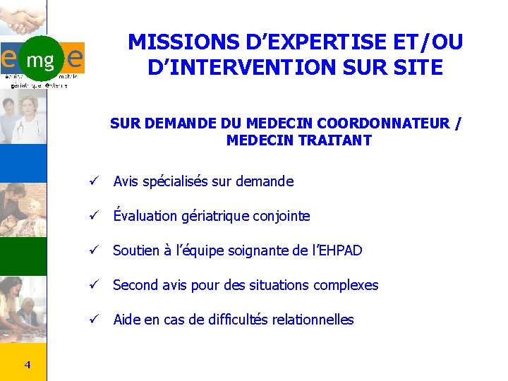 MISSIONS D’EXPERTISE ET/OU D’INTERVENTION SUR SITE SUR DEMANDE DU MEDECIN COORDONNATEUR / MEDECIN TRAITANT