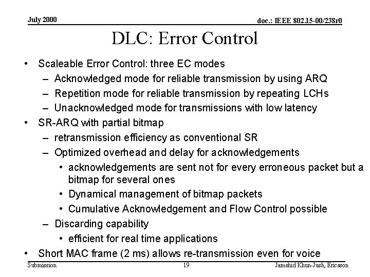 July 2000 doc. : IEEE 802. 15 -00/238 r 0 DLC: Error Control •