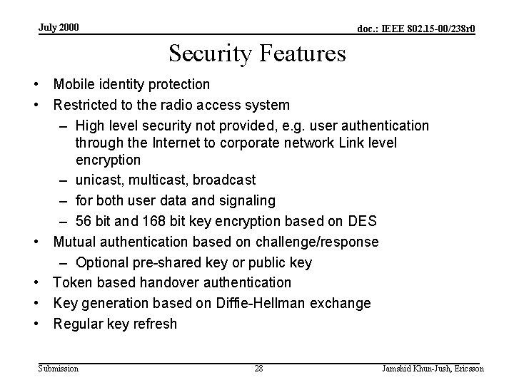 July 2000 doc. : IEEE 802. 15 -00/238 r 0 Security Features • Mobile