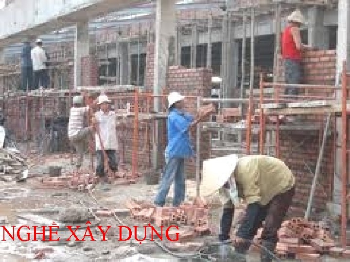 NGHỀ X Y DỰNG 