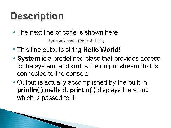 Description The next line of code is shown here This line outputs string Hello