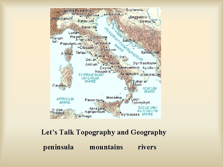Let’s Talk Topography and Geography peninsula mountains rivers 