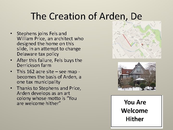 The Creation of Arden, De • Stephens joins Fels and William Price, an architect