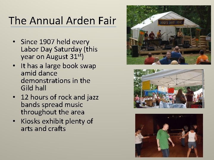 The Annual Arden Fair • Since 1907 held every Labor Day Saturday (this year