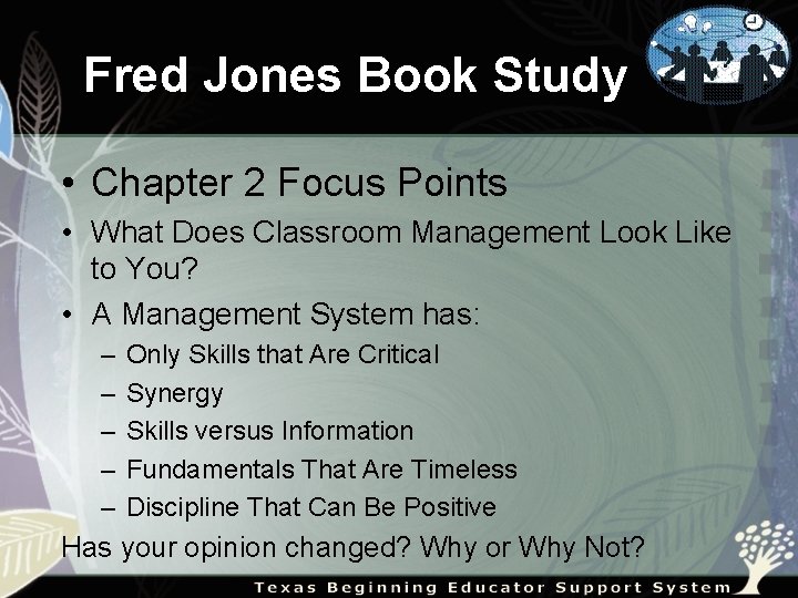 Fred Jones Book Study • Chapter 2 Focus Points • What Does Classroom Management