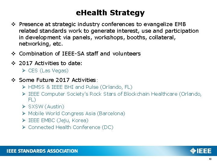 e. Health Strategy v Presence at strategic industry conferences to evangelize EMB related standards