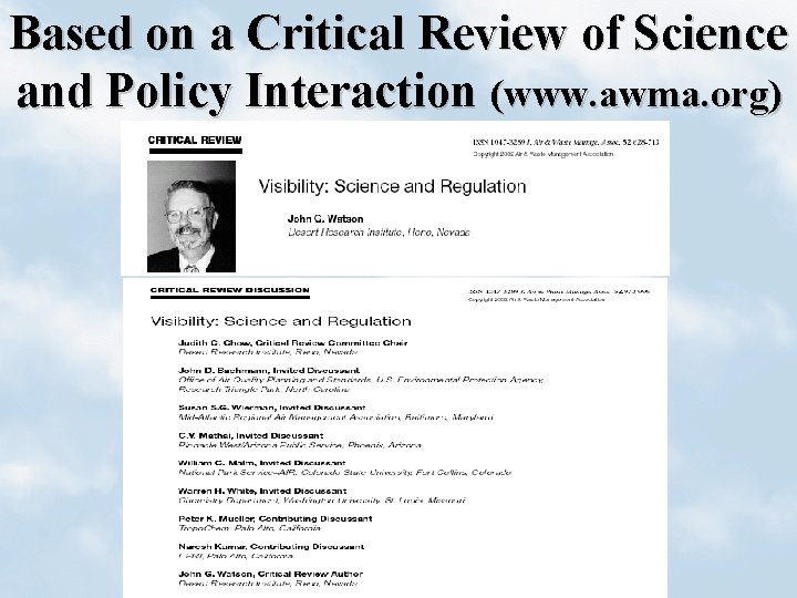 Based on a Critical Review of Science and Policy Interaction (www. awma. org) 
