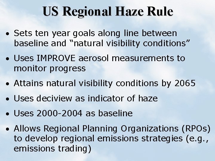 US Regional Haze Rule · Sets ten year goals along line between baseline and