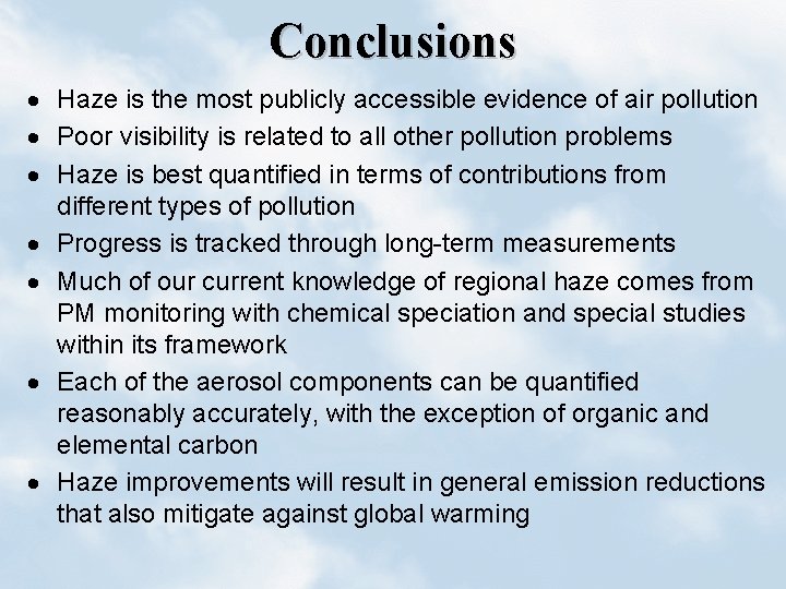 Conclusions · Haze is the most publicly accessible evidence of air pollution · Poor