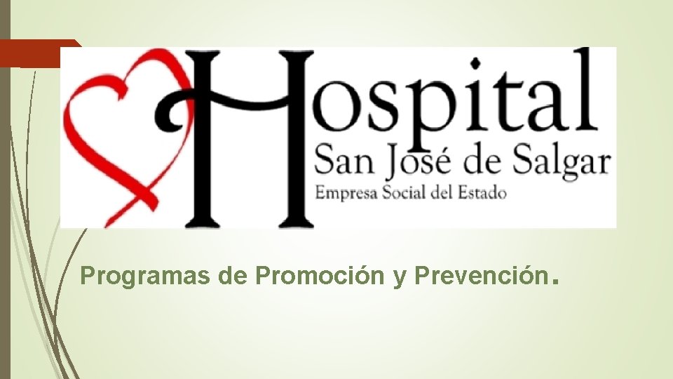 Programas de Promoción y Prevención. 