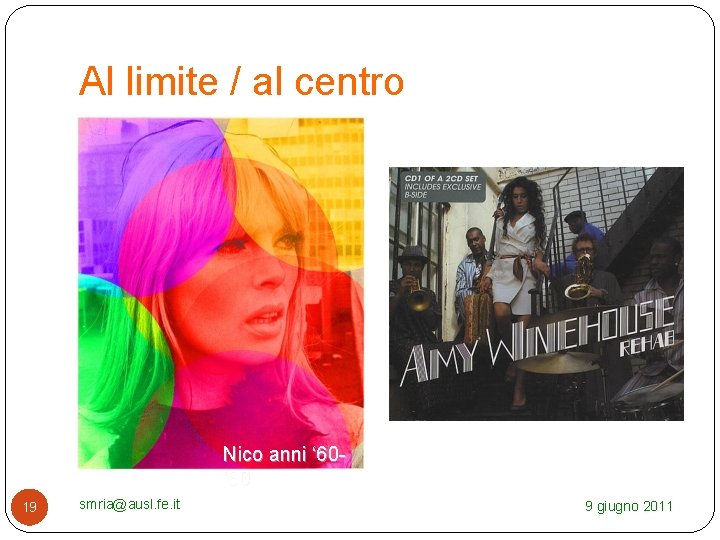 Al limite / al centro Nico anni ‘ 60 ’ 80 19 smria@ausl. fe.