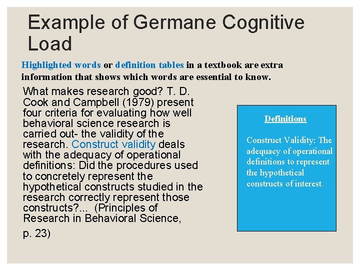 Example of Germane Cognitive Load Highlighted words or definition tables in a textbook are