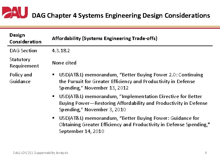 DAG Chapter 4 Systems Engineering Design Considerations Design Consideration Affordability (Systems Engineering Trade-offs) DAG DAG Chapter 4 Systems Engineering Design Considerations Design Consideration Affordability (Systems Engineering Trade-offs) DAG