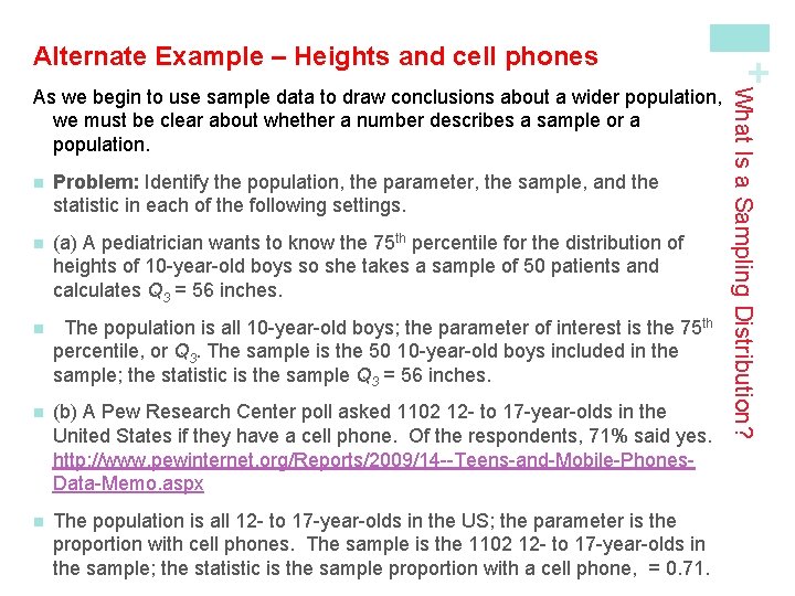 n Problem: Identify the population, the parameter, the sample, and the statistic in each