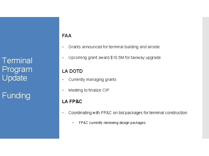 FAA Terminal Program Update Funding • Grants announced for terminal building and airside •