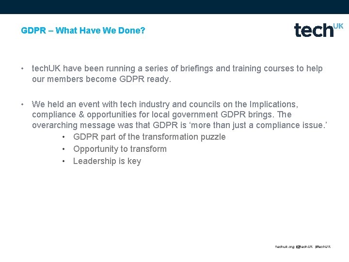 GDPR – What Have We Done? • tech. UK have been running a series GDPR – What Have We Done? • tech. UK have been running a series