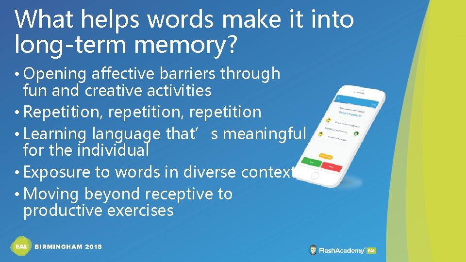 What helps words make it into long-term memory? • Opening affective barriers through fun