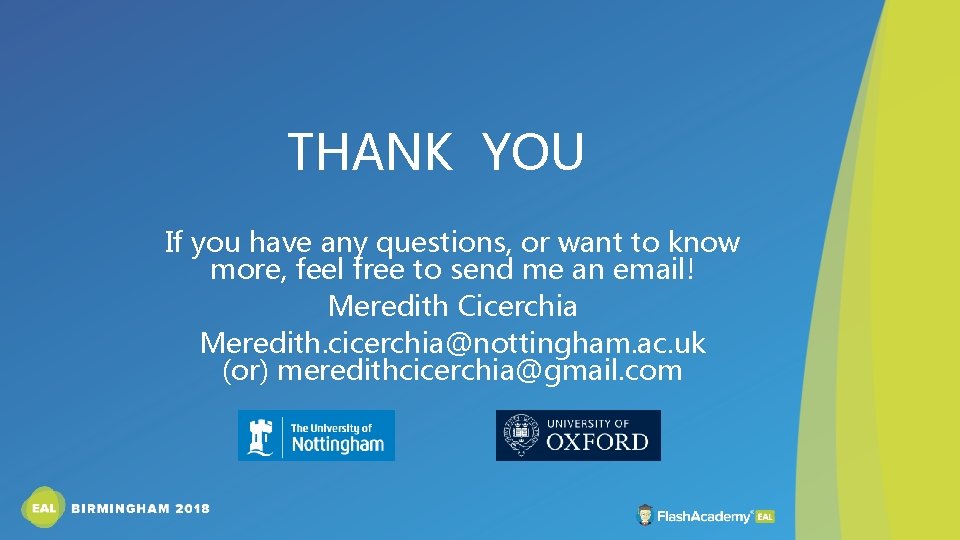 THANK YOU If you have any questions, or want to know more, feel free